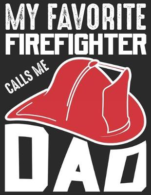 Book cover for My Favorite FireFighter Calls Me Dad