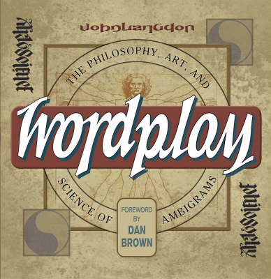 Book cover for Wordplay The Art and Science of Ambigrams