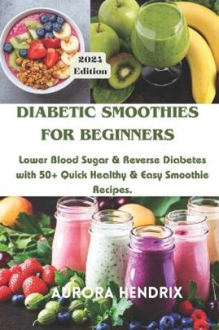 Cover of Diabetic Smoothies for Beginners