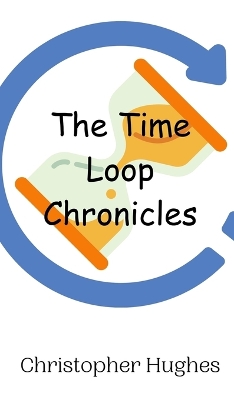 Book cover for The Time Loop Chronicles