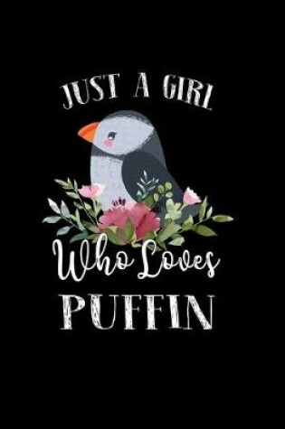 Cover of Just a Girl Who Loves Puffin