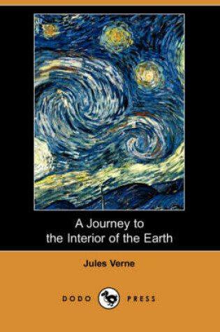 Cover of A Journey to the Interior of the Earth (Dodo Press)