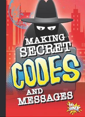 Book cover for Making Secret Codes and Messages