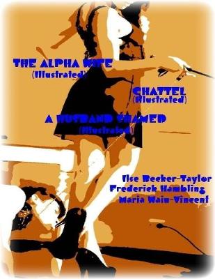 Book cover for The Alpha Wife - Chattel (Illustrated) - A Husband Shamed (Illustrated)