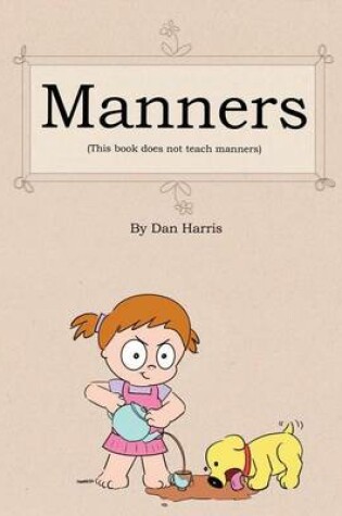 Cover of Manners (This Book Does Not Teach Manners)