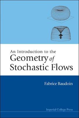 Book cover for Introduction To The Geometry Of Stochastic Flows, An