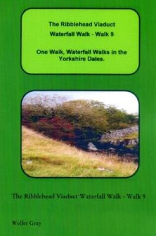 Cover of The Ribblehead Viaduct Waterfall Walk - Walk 9