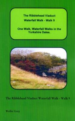 Book cover for The Ribblehead Viaduct Waterfall Walk - Walk 9