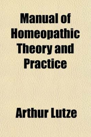 Cover of Manual of Homeopathic Theory and Practice