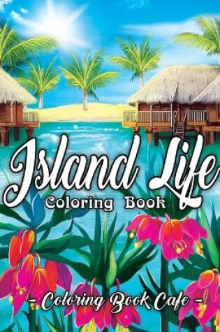 Cover of Island Life Coloring Book