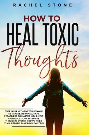 Cover of How To Heal Toxic Thoughts