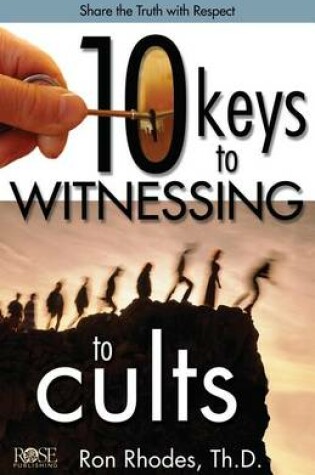 Cover of 10 Keys to Witnessing to Cults