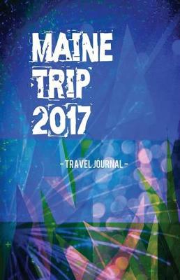 Book cover for Maine Trip 2017 Travel Journal