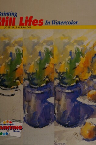 Cover of Painting Still Lifes in Watercolour