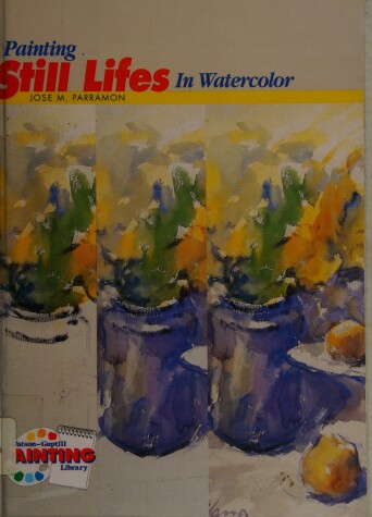 Cover of Painting Still Lifes in Watercolour