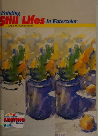 Book cover for Painting Still Lifes in Watercolour