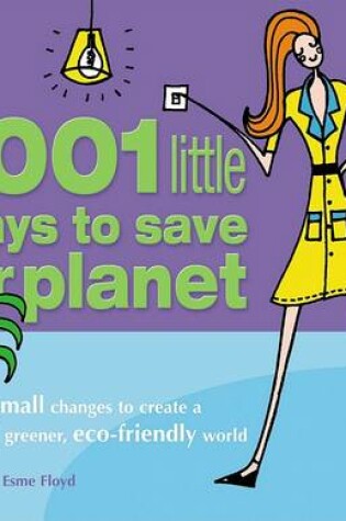 Cover of 1001 Little Ways to Save Our Planet