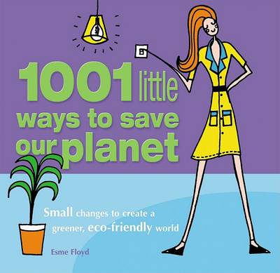 Book cover for 1001 Little Ways to Save Our Planet