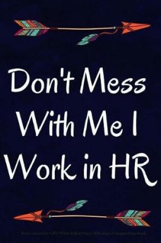 Cover of Don't Mess With Me I Work in HR