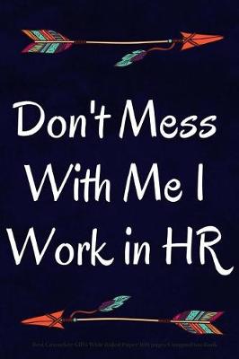 Book cover for Don't Mess With Me I Work in HR