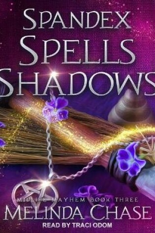 Cover of Spandex, Spells And...Shadows?