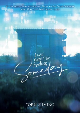 Book cover for I Will Forget This Feeling Someday (Light Novel)