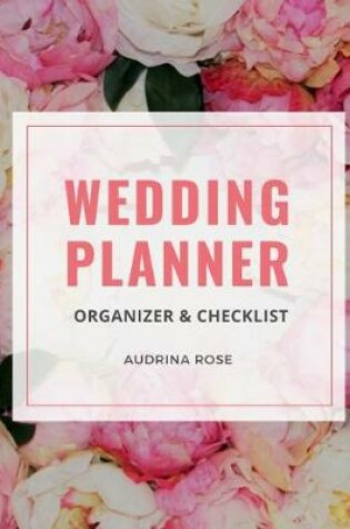 Cover of Wedding Planner Organizer & Checklist