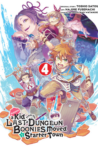 Cover of Suppose a Kid from the Last Dungeon Boonies Moved to a Starter Town 4