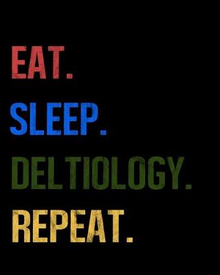 Book cover for Eat Sleep Deltiology Repeat