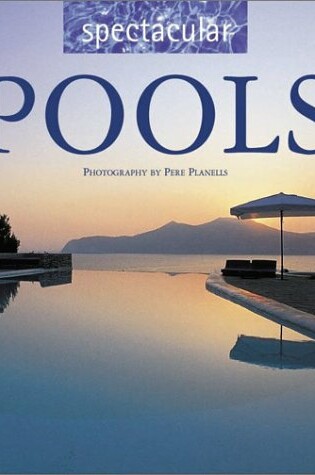 Cover of Spectacular Pools