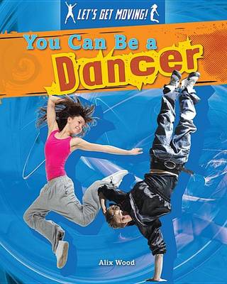 Book cover for You Can Be a Dancer: