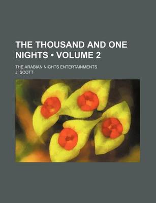 Book cover for The Thousand and One Nights (Volume 2 ); The Arabian Nights Entertainments