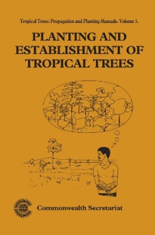 Cover of Planting and Establishment of Tropical Trees