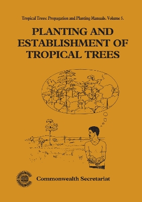 Cover of Planting and Establishment of Tropical Trees