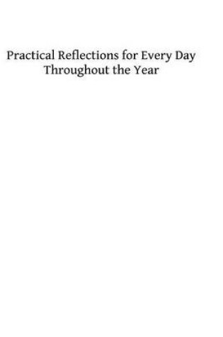 Cover of Practical Reflections for Every Day Throughout the Year