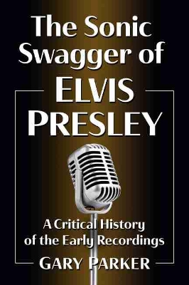 Book cover for The Sonic Swagger of Elvis Presley