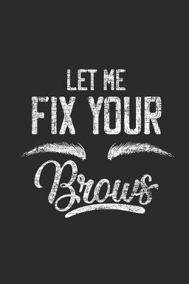 Book cover for Let Me Fix Your Brows