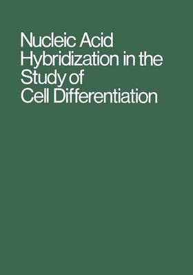 Cover of Nucleic Acid Hybridization in the Study of Cell Differentiation