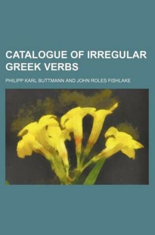 Cover of Catalogue of Irregular Greek Verbs