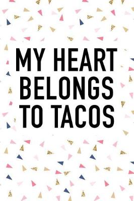 Book cover for My Heart Belongs to Tacos