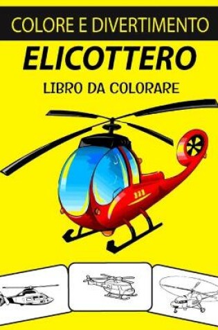 Cover of Elicottero Libro Da Colorare