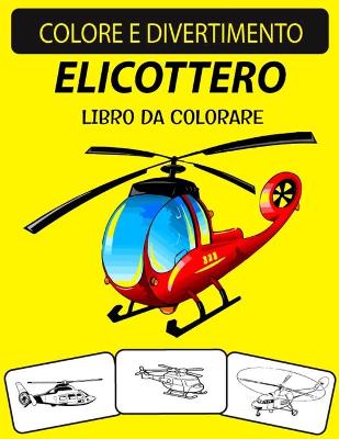 Book cover for Elicottero Libro Da Colorare