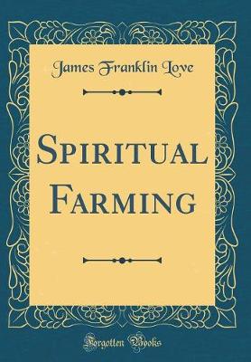 Book cover for Spiritual Farming (Classic Reprint)