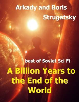 Book cover for A Billion Years to the End of the World