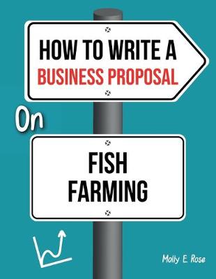 Book cover for How To Write A Business Proposal On Fish Farming