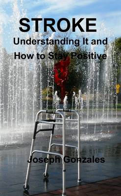 Book cover for Stroke : Understanding It and How to Stay Positive