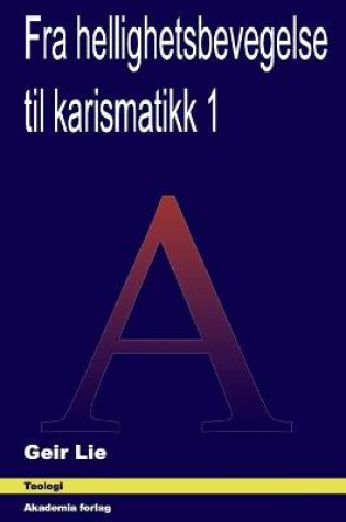 Cover of Fra hellighetsbevegelse til karismatikk 1