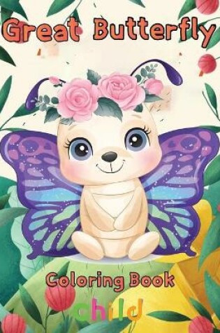 Cover of Great Butterfly Coloring Book Child