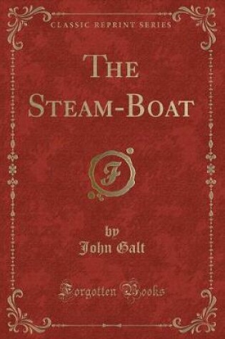 Cover of The Steam-Boat (Classic Reprint)