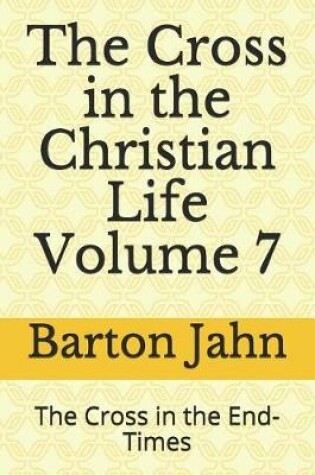 Cover of The Cross in the Christian Life Volume 7